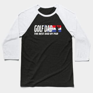 Golf Dad, Best Dad by Par Father's Day design Baseball T-Shirt